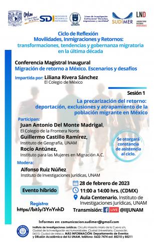 Conferencia Magistral. Migración de retorno a México. Escenarios y desafíos y Sesión I La precarización del retorno: deportación, violencias/exclusiones y atrapamiento de la población migrante en México