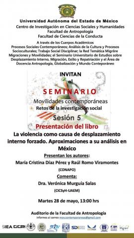 Quinta Sesión “Presentación del libro: La violencia como causa de desplazamiento interno forzado. Aproximaciones a su análisis en México”